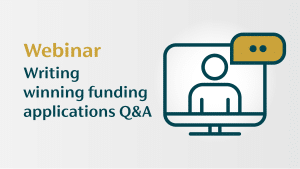 Webinar - Wirting winning funding applications Q & A